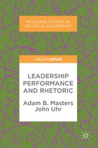 Palgrave Studies in Political Leadership - Leadership Performance and Rhetoric