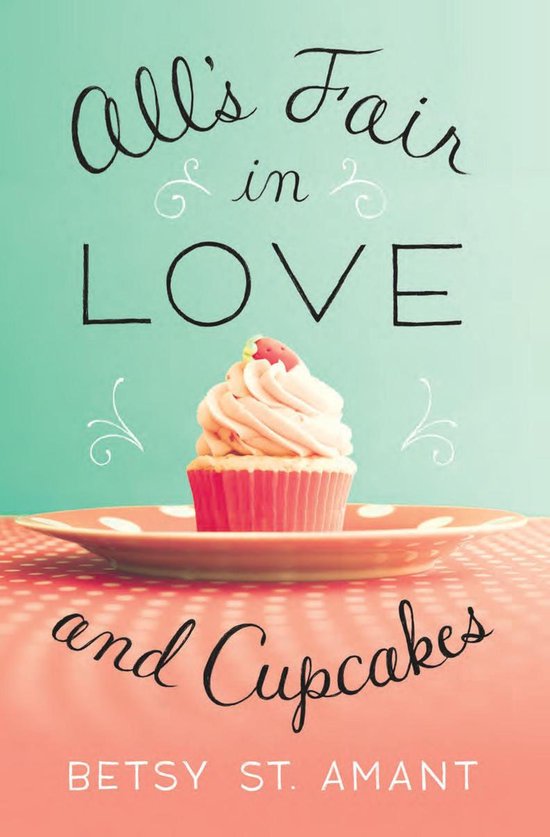 All’s Fair in Love and Cupcakes - cover