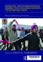Domestic and International Perspectives on Kyrgyzstan's "Tulip Revolution"