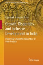 India Studies in Business and Economics - Growth, Disparities and Inclusive Development in India