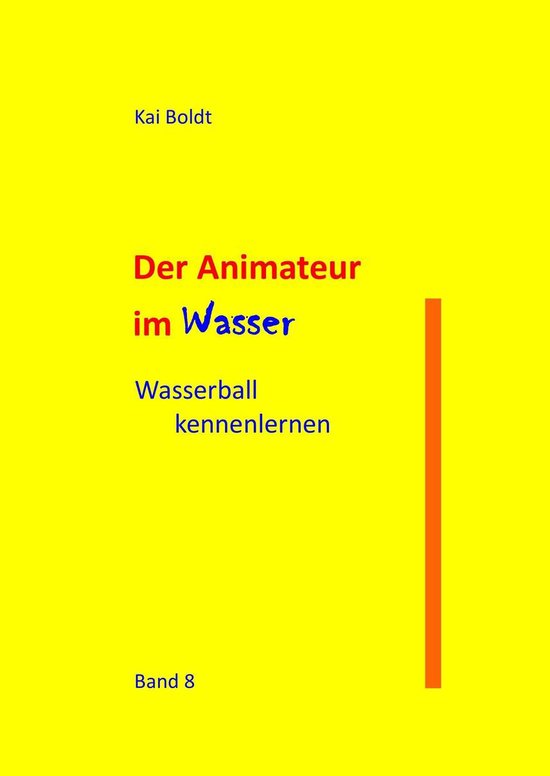 Der Animateur im Wasser 8 - Der Animateur im Wasser - cover