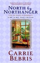 Mr. and Mrs. Darcy Mysteries 3 - North By Northanger, or The Shades of Pemberley