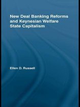 New Political Economy - New Deal Banking Reforms and Keynesian Welfare State Capitalism