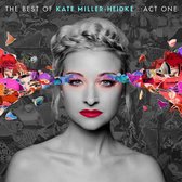 Best Of Kate Miller-Heidke: Act One