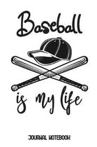 Baseball is My Life