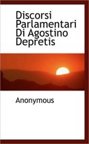 Discorsi Parlamentari Di Agostino Depretis