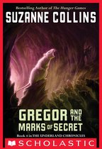 The Underland Chronicles #4 - The Underland Chronicles #4: Gregor And The Marks Of Secret