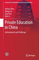 Perspectives on Rethinking and Reforming Education - Private Education in China
