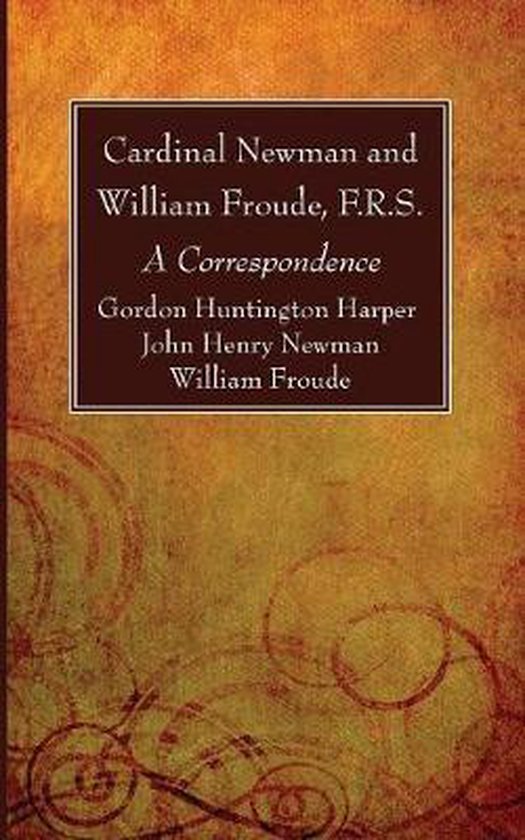 Cardinal Newman and William Froude, F.R.S. - cover