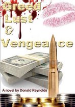 Greed, Lust & Vengeance