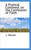 A Pratical Comment on the Confession of Faith