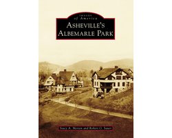 Images of America - Asheville's Albemarle Park
