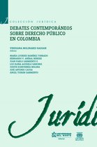 Colección Jurídica - Debates contemporáneos de Derecho Público en Colombia