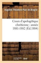 Religion- Cours d'Apologétique Chrétienne: Année 1881-1882