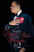 Everyone Deserves a Break from Heartache 2