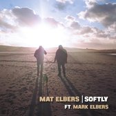 Mat Elbers - Softly ft. Mark Elbers