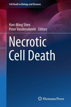 Cell Death in Biology and Diseases - Necrotic Cell Death