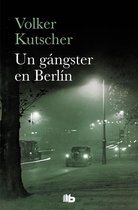 Detective Gereon Rath 3 - Un gángster en Berlín (Detective Gereon Rath 3)