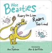 Wee Beasties - Roary the Lion Roars Too Loud