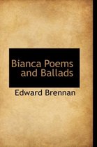 Bianca Poems and Ballads