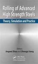 Rolling of Advanced High Strength Steels: Theory, Simulation and Practice