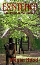 The World Of The Undead: Book One: Existence