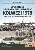 “Operations ‘Leopard’ and ‘Red Bean’ - Kolwezi 1978”