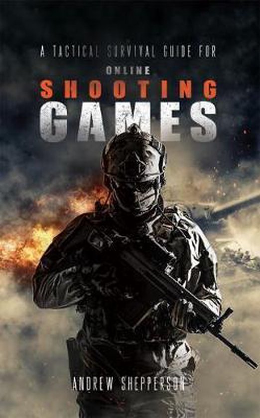 A tactical survival guide for online shooting games.