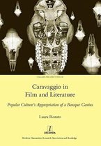 Caravaggio in Film and Literature: Popular Culture's Appropriation of a Baroque Genius