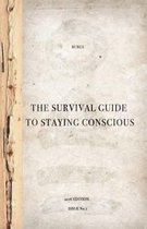 The Survival Guide to Staying Conscious