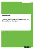 Analyse Der Stromgestehungskosten Von Erneuerbaren Energien