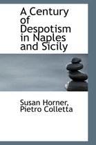 A Century of Despotism in Naples and Sicily