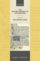 Oxford History of Life-Writing - The Oxford History of Life-Writing: Volume 1. The Middle Ages