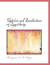 Sketches and Recollections of Lynchburg