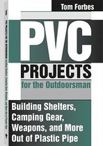 PVC Projects for the Outdoorsman
