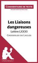 Commentaire et Analyse de texte - Les Liaisons dangereuses de Choderlos de Laclos - Lettre LXXXI