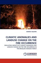 Climatic Anomalies and Landuse Change on the Fire Occurrence