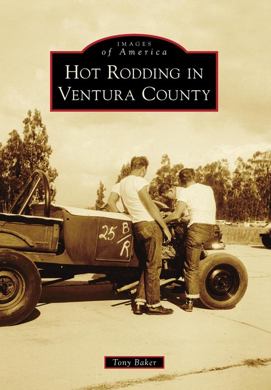 Images of America - Hot Rodding in Ventura County - cover