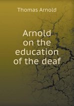 Arnold on the Education of the Deaf