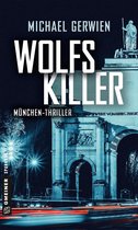 Journalist Wolf Schneider 3 - Wolfs Killer