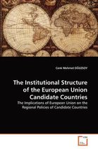 The Institutional Structure of the European Union Candidate Countries