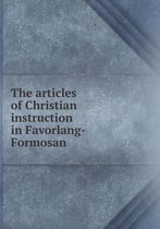 The Articles of Christian Instruction in Favorlang-Formosan