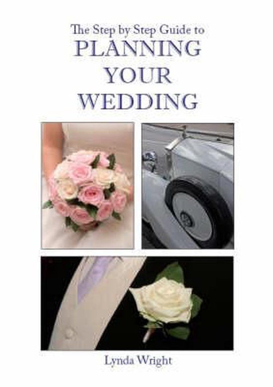 The Step by Step Guide to Planning Your Wedding - cover
