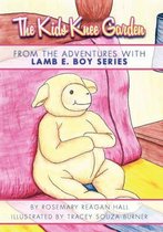 The Kids Knee Garden from The Adventures With Lamb E. Boy Series