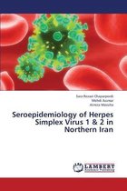Seroepidemiology of Herpes Simplex Virus 1 & 2 in Northern Iran