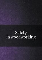 Safety in woodworking