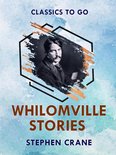 Classics To Go - Whilomville Stories