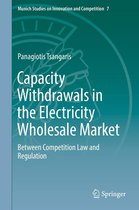 Munich Studies on Innovation and Competition 7 - Capacity Withdrawals in the Electricity Wholesale Market