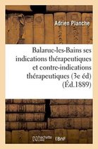 Sciences- Balaruc-Les-Bains Au Point de Vue de Ses Indications Et Contre-Indications Thérapeutiques