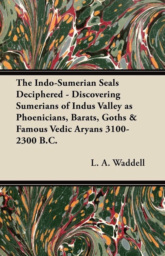 The Indo-Sumerian Seals Deciphered - Discovering Sumerians o ... - cover